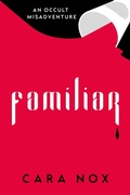 Cover: Familiar - Stella Charta Press, LLC