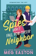 Cover: Spies Don't Fall for Their Neighbor - Mountain Heights Publishing