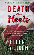 Cover: Death on Heels (The Crime of Fashion Mysteries, #8) - Lethal Black Dress Press