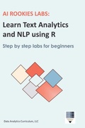 Cover: AI Rookies Labs Learn Text Analytics and NLP using R - Data Analytics Curriculum
