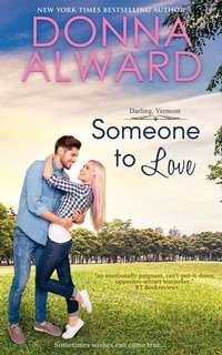 Enlarge image Cover: Someone to Love (Darling, VT, #2) - Donna Alward