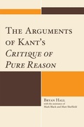 Cover: The Arguments of Kant's Critique of Pure Reason - Lexington Books