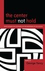 Cover: The Center Must Not Hold - Lexington Books
