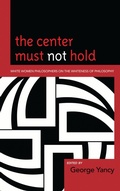 Cover: The Center Must Not Hold - Lexington Books