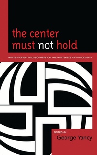 Enlarge image Cover: The Center Must Not Hold - Lexington Books