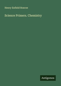Enlarge image Cover: Science Primers. Chemistry - Antigonos Verlag