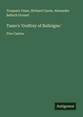 Cover: Tasso's 'Godfrey of Bulloigne.' - Antigonos Verlag
