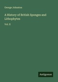 Cover: A History of British Sponges and Lithophytes - Antigonos Verlag
