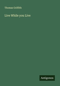 Enlarge image Cover: Live While you Live - Antigonos Verlag