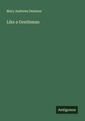 Cover: Like a Gentleman - Antigonos Verlag