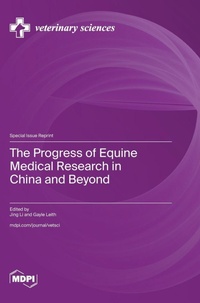Enlarge image Cover: The Progress of Equine Medical Research in China and Beyond - MDPI AG