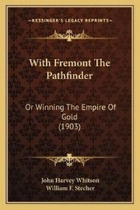 Enlarge image Cover: With Fremont The Pathfinder - Kessinger Publishing