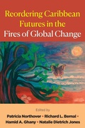 Cover: Reordering Caribbean Futures in the Fires of Global Change - University of the West Indies Press