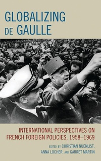 Enlarge image Cover: Globalizing de Gaulle - Lexington Books