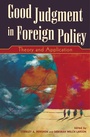 Cover: Good Judgment in Foreign Policy - Rowman & Littlefield