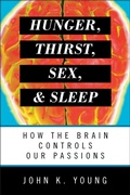 Cover: Hunger, Thirst, Sex, and Sleep - Rowman & Littlefield Publishers