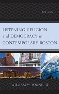 Cover: Listening, Religion, and Democracy in Contemporary Boston - Bloomsbury eBooks US