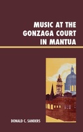 Cover: Music at the Gonzaga Court in Mantua - Lexington Books