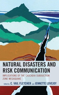 Enlarge image Cover: Natural Disasters and Risk Communication - Lexington Books