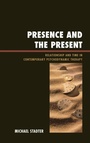 Cover: Presence and the Present - Jason Aronson, Inc.