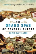Cover: The Grand Spas of Central Europe - Rowman & Littlefield Publishers