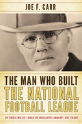 Cover: The Man Who Built the National Football League - Scarecrow Press