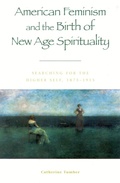 Cover: American Feminism and the Birth of New Age Spirituality - Bloomsbury eBooks US