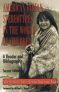 Cover: American Indian Stereotypes in the World of Children - Scarecrow Press