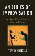 Cover: An Ethics of Improvisation - Lexington Books