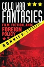 Cover: Cold War Fantasies - Bloomsbury eBooks US