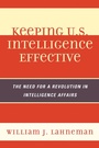 Cover: Keeping U.S. Intelligence Effective - Bloomsbury eBooks US