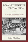 Cover: Local Government in Early America - Bloomsbury eBooks US