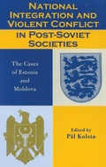 Cover: National Integration and Violent Conflict in Post-Soviet Societies - Bloomsbury eBooks US