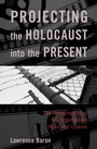 Cover: Projecting the Holocaust into the Present - Bloomsbury eBooks US