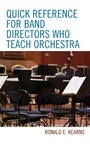 Cover: Quick Reference for Band Directors Who Teach Orchestra - Bloomsbury eBooks US