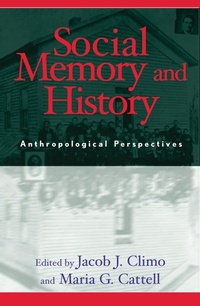 Enlarge image Cover: Social Memory and History - AltaMira Press
