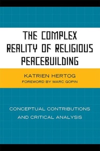Enlarge image Cover: The Complex Reality of Religious Peacebuilding - Lexington Books