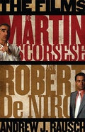 Cover: The Films of Martin Scorsese and Robert De Niro - Scarecrow Press