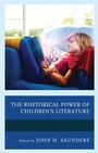 Cover: The Rhetorical Power of Children's Literature - Lexington Books/Fortress Academic
