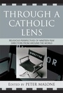 Cover: Through a Catholic Lens - Rowman & Littlefield Publishers