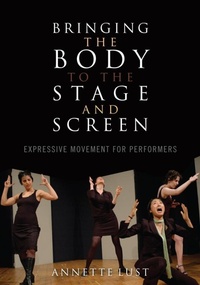 Abbildung von: Bringing the Body to the Stage and Screen - Bloomsbury eBooks US