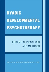 Enlarge image Cover: Dyadic Developmental Psychotherapy - Jason Aronson, Inc.