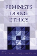Cover: Feminists Doing Ethics - Rowman & Littlefield Publishers