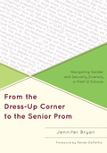 Cover: From the Dress-Up Corner to the Senior Prom - Rowman & Littlefield Education