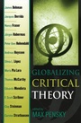 Cover: Globalizing Critical Theory - Rowman & Littlefield Publishers