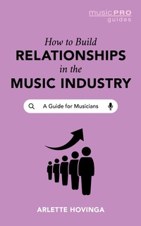 Enlarge image Cover: How To Build Relationships in the Music Industry - Rowman & Littlefield