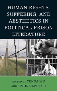 Enlarge image Cover: Human Rights, Suffering, and Aesthetics in Political Prison Literature - Lexington Books
