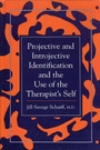 Cover: Projective and Introjective Identification and the Use of the Therapist's Self - Jason Aronson, Inc.