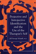 Cover: Projective and Introjective Identification and the Use of the Therapist's Self - Jason Aronson, Inc.