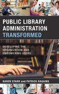 Cover: Public Library Administration Transformed - Rowman & Littlefield Publishers